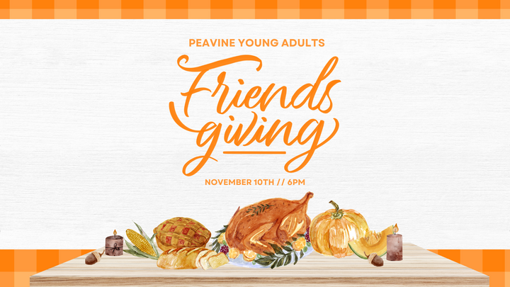 Peavine Young Adults // Friendsgiving Dinner logo