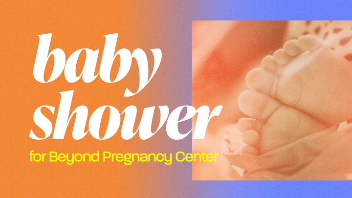 Church-Wide Baby Shower for Beyond Pregnancy Care Center logo