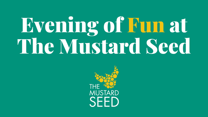 Evening of Fun at The Mustard Seed logo