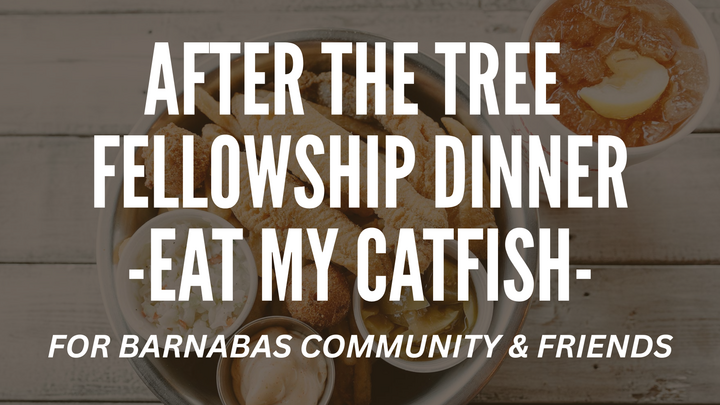 After The Tree Fellowship Dinner at Eat My Catfish logo