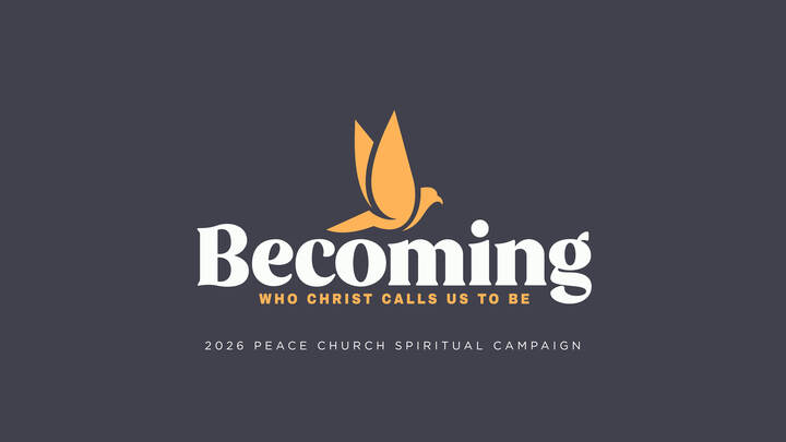 Becoming: 2026 Peace Church Spiritual Campaign logo