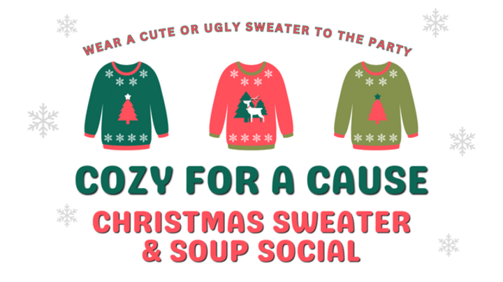 COZY FOR A CAUSE: CHRISTMAS SWEATER & SOUP SOCIAL  logo