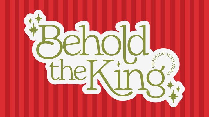 Behold the King: Christmas with Ascent logo
