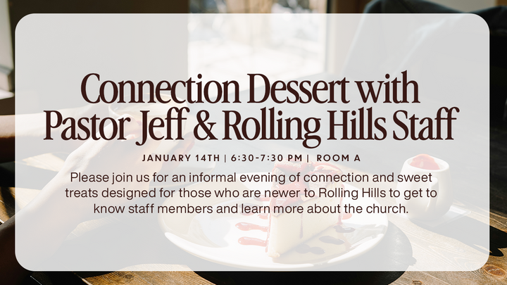 Connection Dessert with Pastor Jeff & Rolling Hills Staff logo