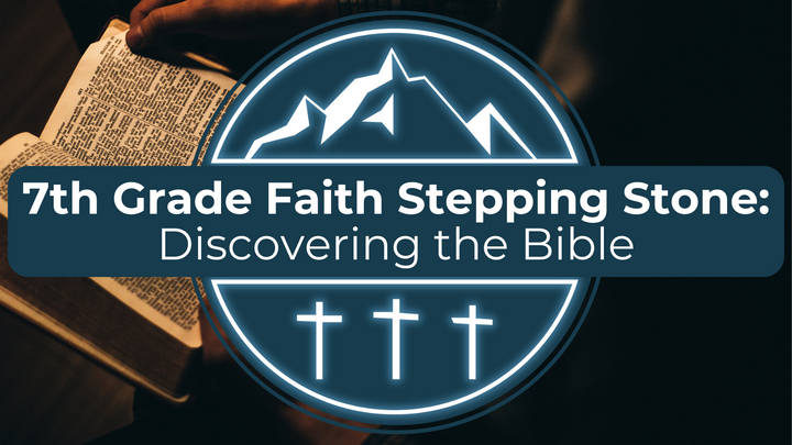 Discovering the Bible | 7th Grade Faith Stepping Stone logo