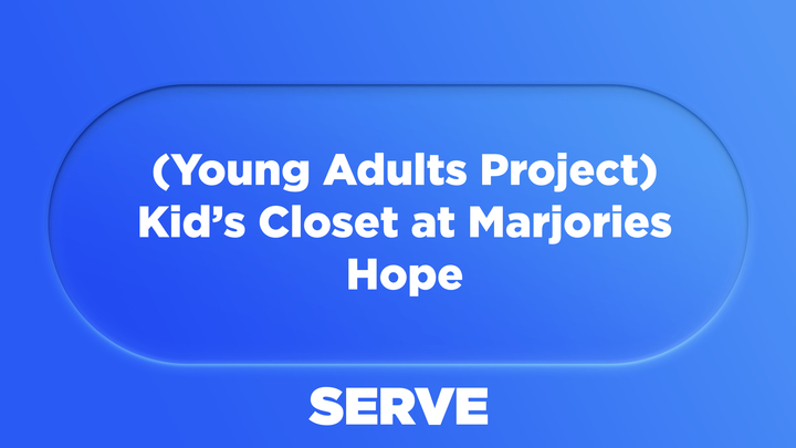 #09 (young adults project) We're helping organize the new kids closet at Marjorie's Hope logo