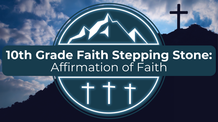Affirmation of Faith | 10th Grade Faith Stepping Stone logo