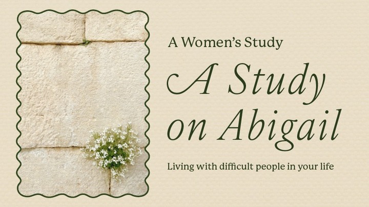 Women: A Study on Abigail and Living with Difficult People in Your Life logo