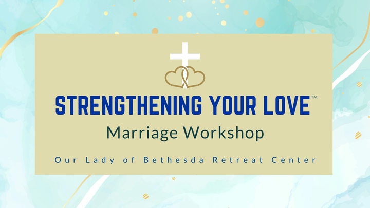 STRENGTHENING YOUR LOVE Marriage Renewal Workshop (10/10/26) logo