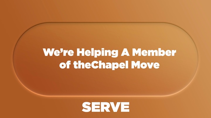 #37 We're helping a member of theChapel move back into her house logo