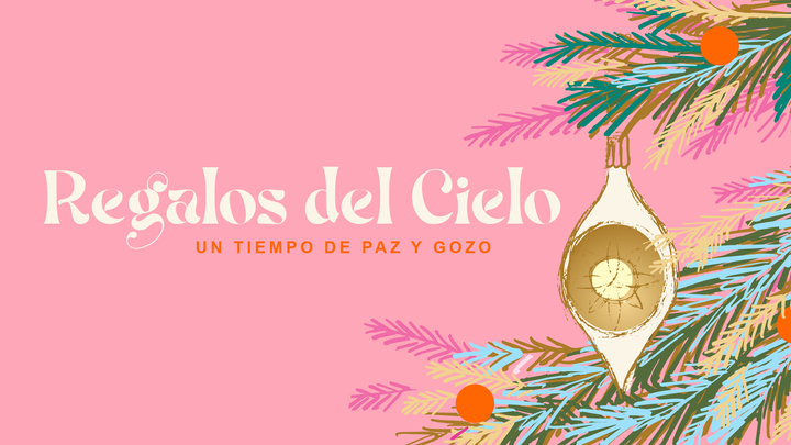 Regalos del Cielo: Un Tiempo de Paz y Gozo logo