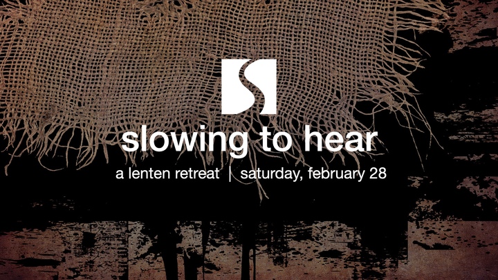 Slowing To Hear - A Lenten Retreat  logo