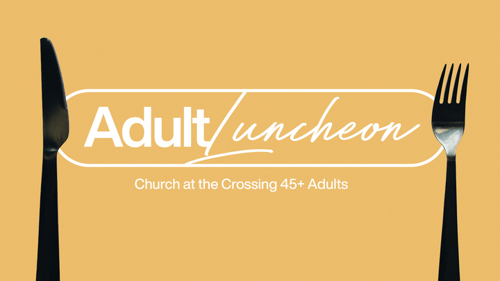 45+ Adult Luncheon logo