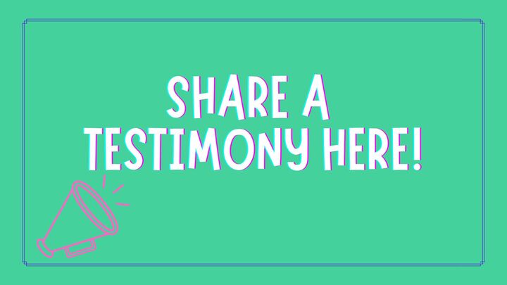 Share a testimony here!  logo