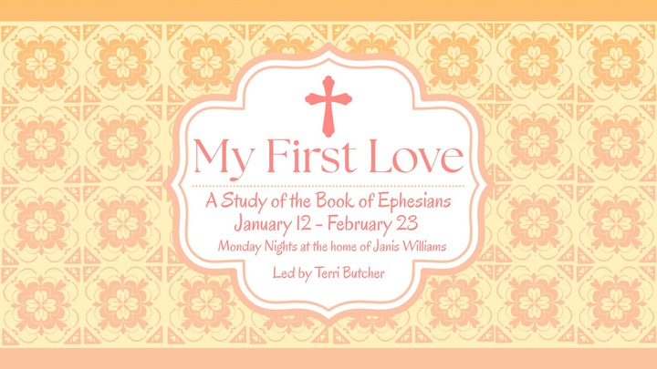 My First Love: A Study on Ephesians - Women's Bible Study - Social Circle logo