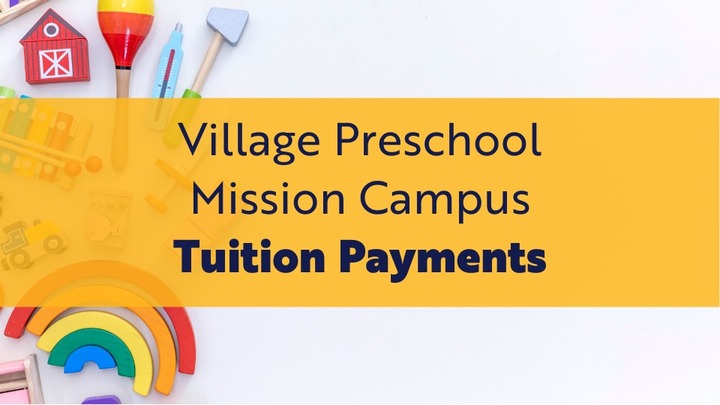 2025-2026 Village Preschool - Mission Campus 3-year-old Tuition Payments logo