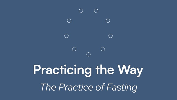 Practicing The Way: Fasting logo