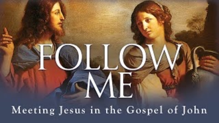 Follow Me: Meeting Jesus in the Gospel of John logo