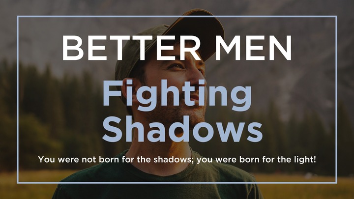 Better Men Study: Fighting Shadows  logo