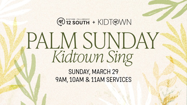 12 South Palm Sunday Kidtown Sing logo