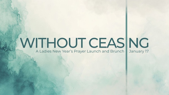 Without Ceasing: A New Year’s Prayer Launch and Brunch logo