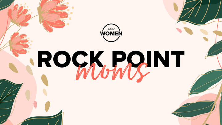 GROUPS | Rock Point Moms | January 28 - May 13, 2026 logo
