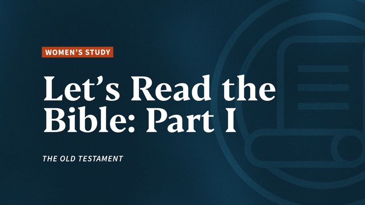 Let's Read the Bible: Part I • Morning Women's Study @ Peoria logo