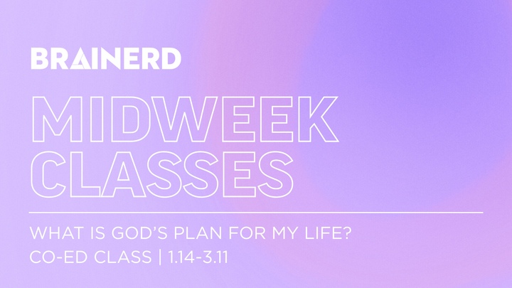 Coed Midweek: What Is God's Plan for My Life? logo