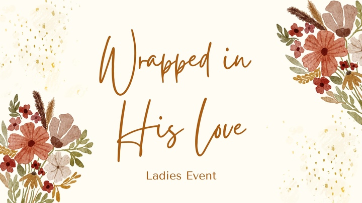 Wrapped in His Love - Ladies Event logo