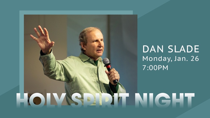 Holy Spirit Night w/ Dan Slade