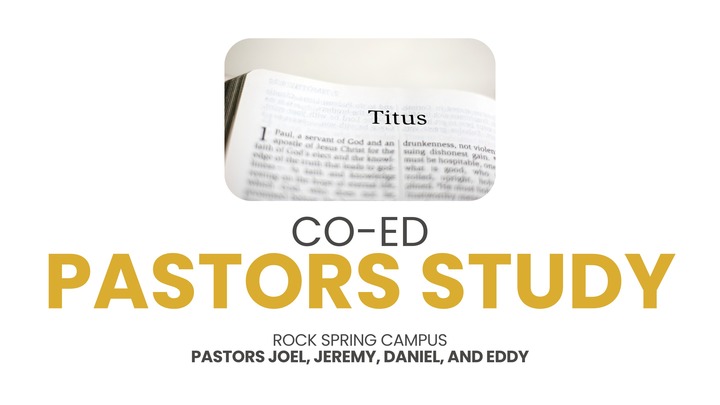 Wednesday Night Bible Study Rock Spring Campus - Titus (January 14, 2026 - February 25, 2026) logo