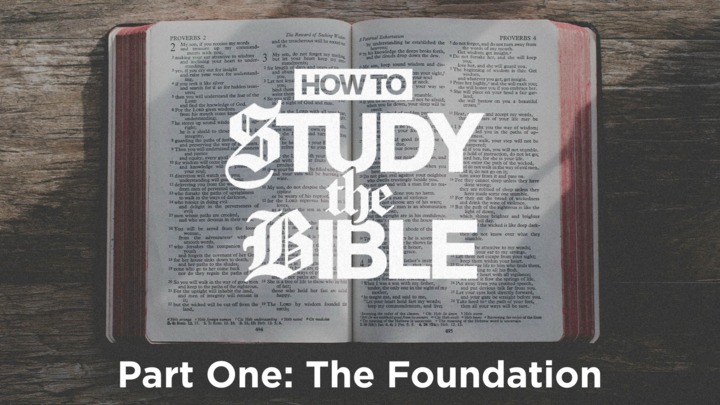 How To Study the Bible - Part One: The Foundation logo
