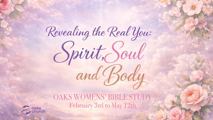 Revealing the Real You: Spirit, Soul and Body - Oaks Women Bible Study logo