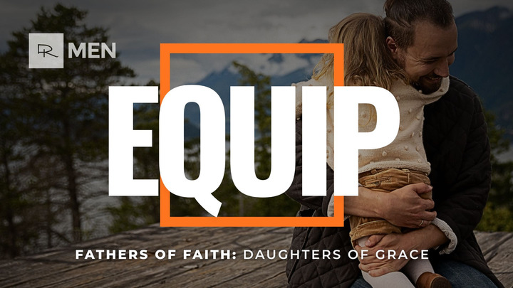 DRMen EQUIP: Fathers of Faith, Daughters of Grace logo