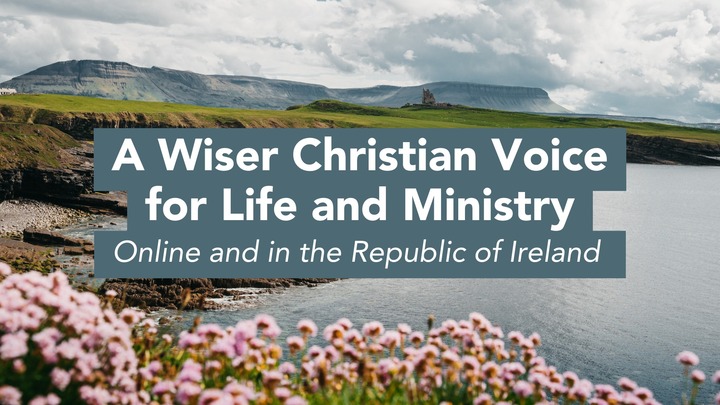 A Wiser Christian Voice for Life and Ministry Online and in the Republic of Ireland  logo