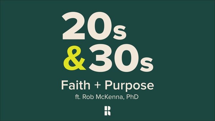 20s&30s Gathering: Faith + Purpose (ft. Dr. Rob McKenna) logo
