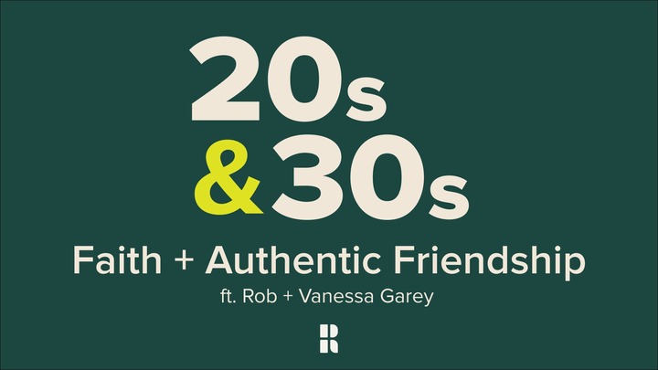 20s&30s Gathering: Faith + Authentic Friendship (ft. Rob + Vanessa Garey)! logo