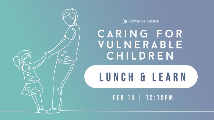 Caring for Vulnerable Children | Lunch & Learn logo