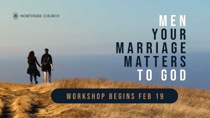Men, Your Marriage Matters…To God Workshop logo