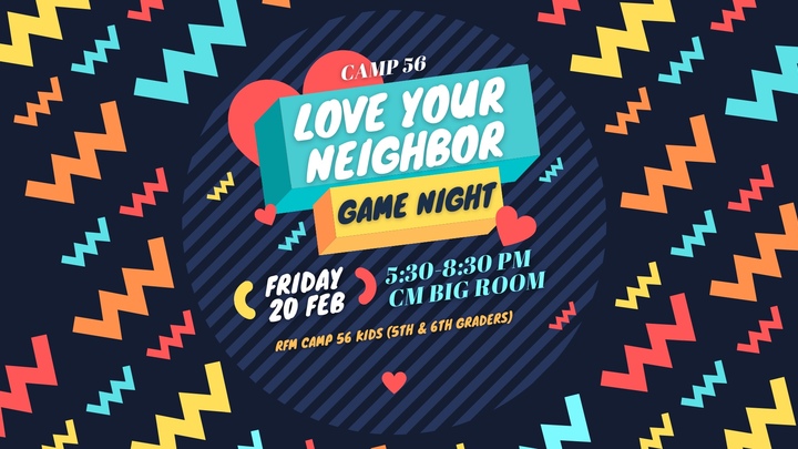 Camp 56 "Love Your Neighbor" Game Night! logo
