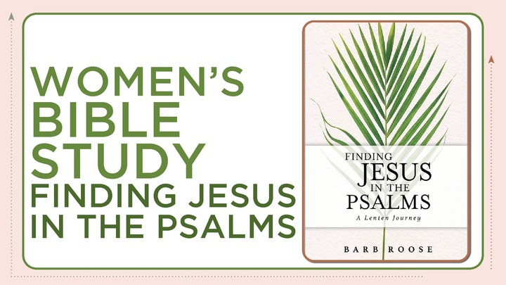 Women's Spring Bible Study: Finding Jesus in the Psalms logo