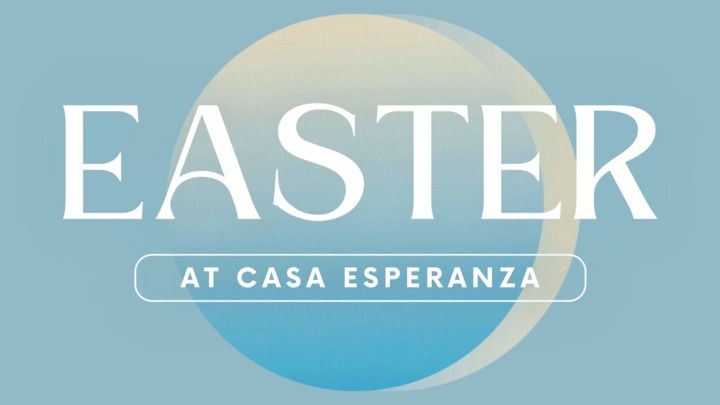 Easter at Casa Esperanza logo