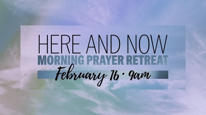 Morning Prayer Retreat: Here and Now logo