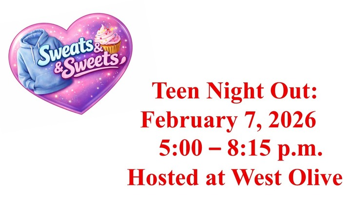 West Olive: Sweats and Sweets Teen Night logo