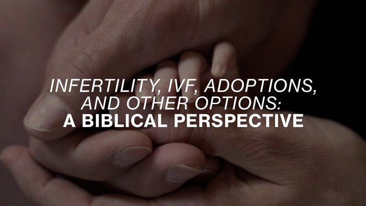 AC7220 Infertility, IVF, Adoptions, and Other Options: A Biblical Perspective | Elgin logo