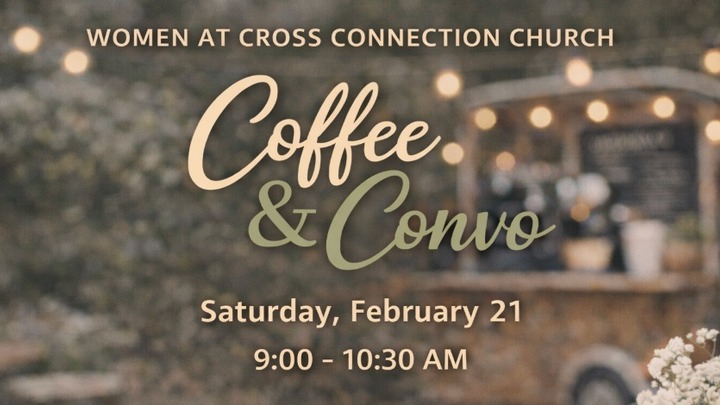 Coffee & Convo | Women of Cross Connection Church logo