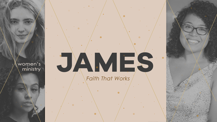 Women's Bible Study - James: Faith that Works (Rialto Campus) logo image