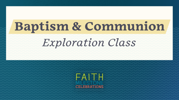 Baptism/Communion Exploration Class logo
