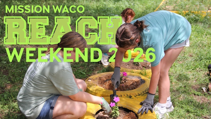 Reach Weekend at Mission Waco 2026 - Youth Registration logo