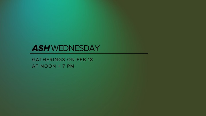 FEB 18 Ash Wednesday Gatherings logo